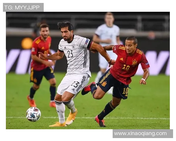 西班牙与德国足球赛精彩直播全程回顾与分析